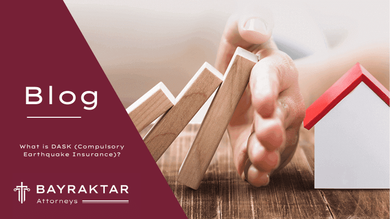 What is DASK (Compulsory Earthquake Insurance)?