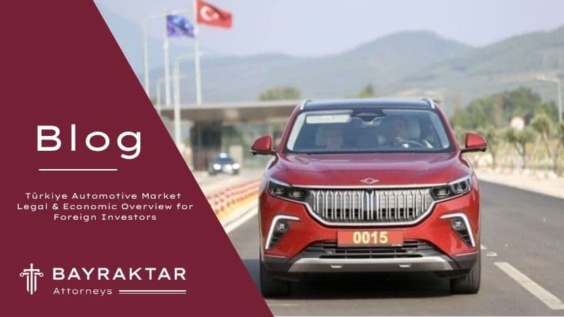 Image for project Türkiye Automotive Market Legal & Economic Overview for Foreign Investors