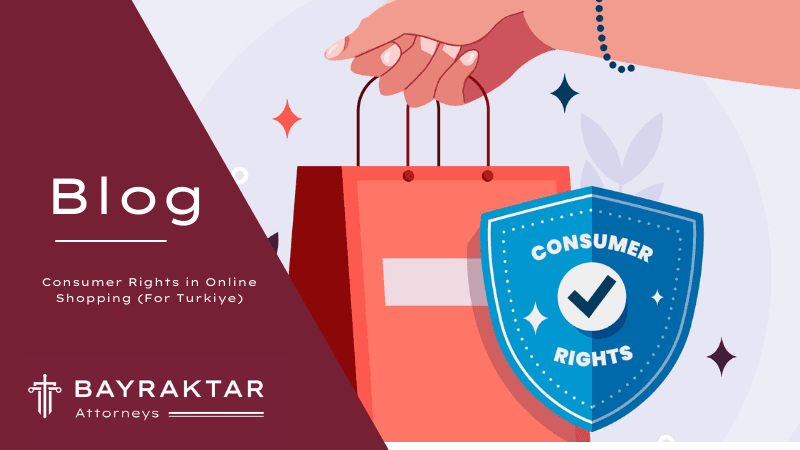 Consumer Rights in Online Shopping For Turkiye