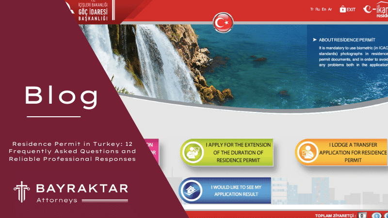 Residence Permit in Turkey: 12 Frequently Asked Questions and Reliable Professional Responses
