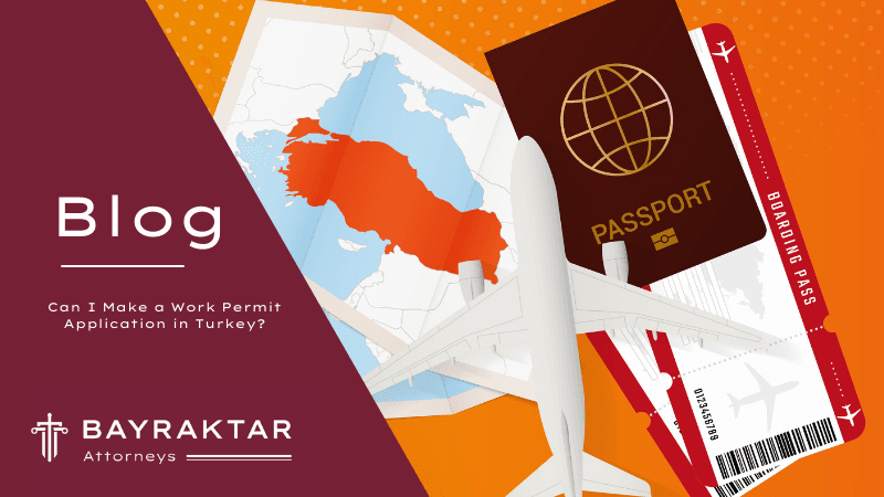 Can I Make a Work Permit Application in Turkey?