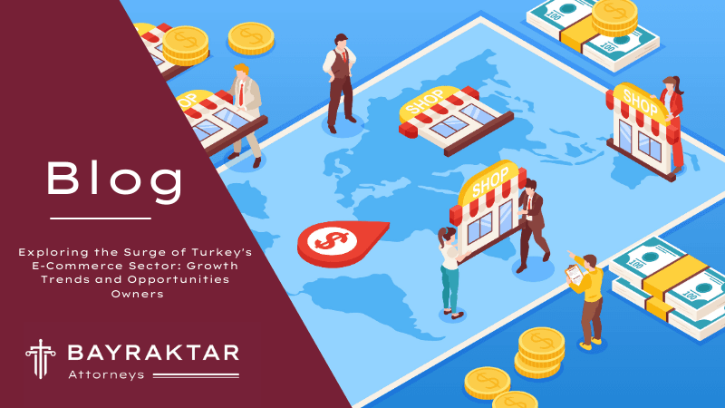 Exploring the Surge of Turkey’s E-Commerce Sector: Growth Trends and Opportunities