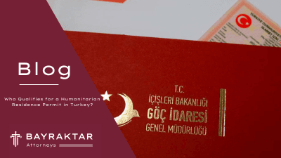 Who Qualifies for a Humanitarian Residence Permit in Turkey?