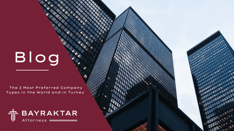Comparing Limited Liability Companies (LLCs) and Joint Stock Companies (JSCs) for Your Corporate Establishment in Turkey: A Comprehensive Analysis