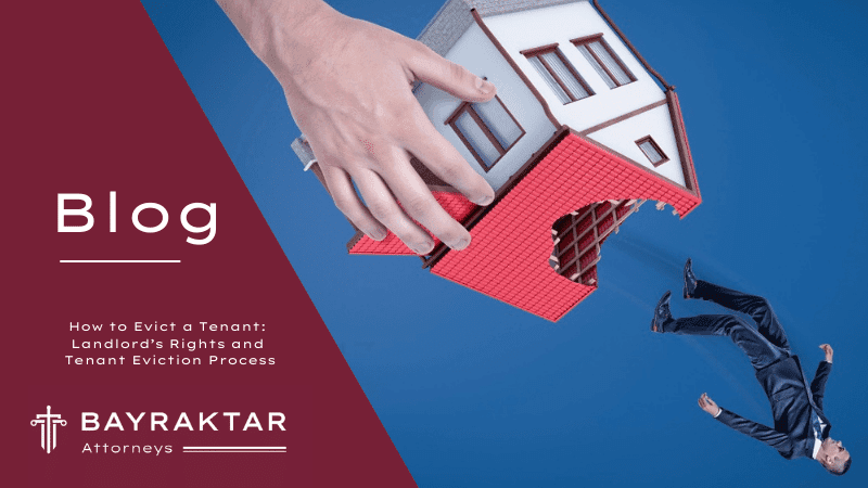 How to Evict a Tenant: Landlord’s Rights and Tenant Eviction Process
