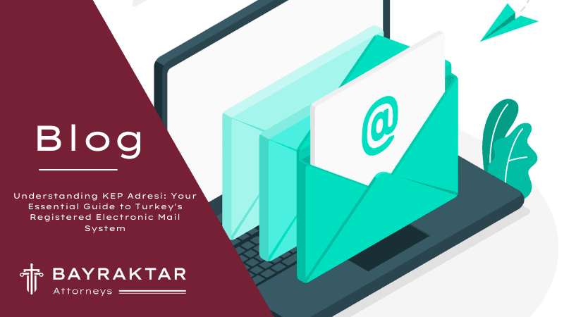 Understanding KEP Adresi: Your Essential Guide to Turkey’s Registered Electronic Mail System