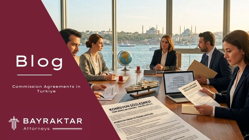 Commission Agreements in Turkiye