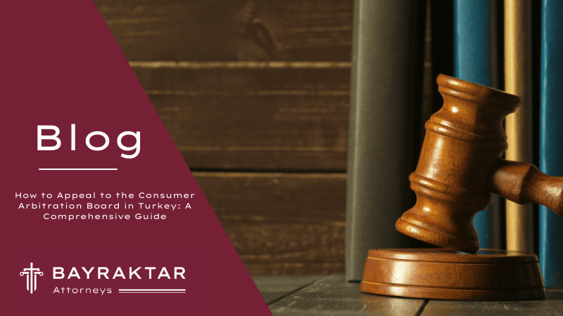 Appeal to Turkey's Consumer Arbitration Board 2026