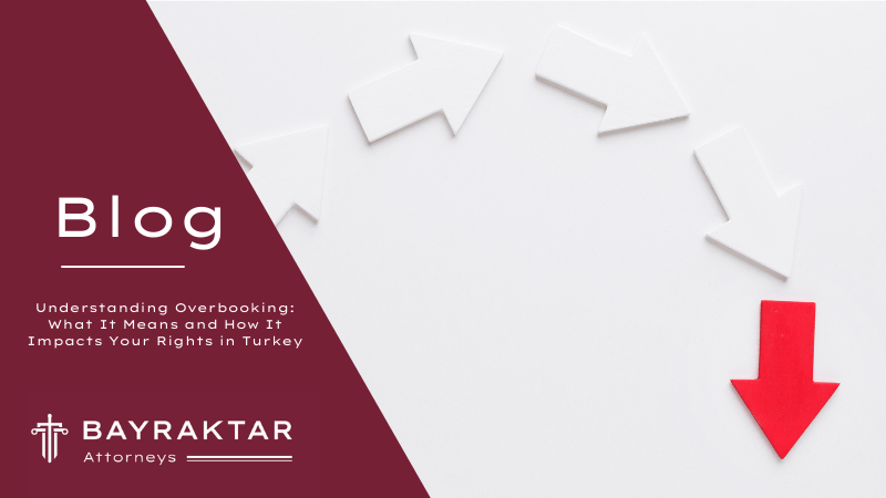 Overbooking in Turkey: Your Passenger Rights 2026