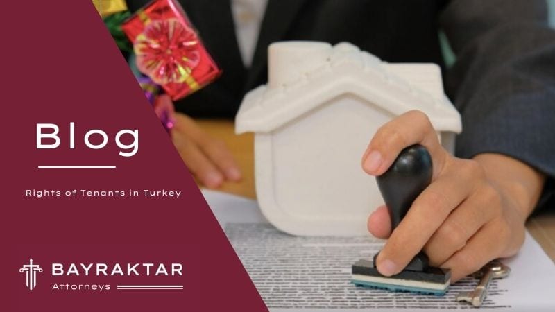 Rights of Tenants in Turkey: A Legal Guide 2026