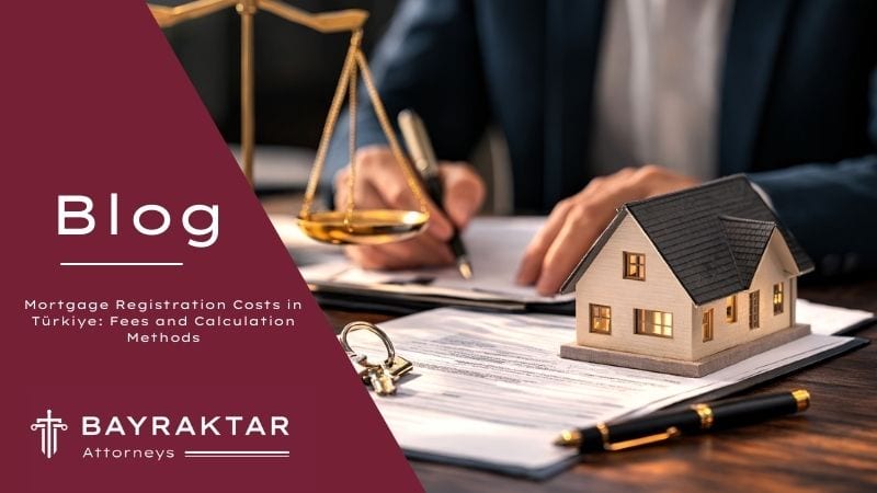 Mortgage Costs in Türkiye: Fees & Calculation 2026