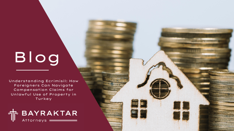 Ecrimisil in Turkey: Unlawful Property Use Claims 2026