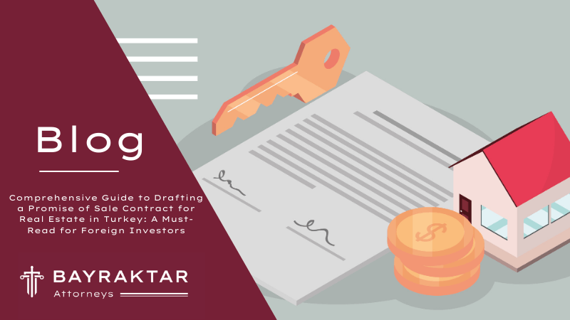 Promise of Sale Contract for Real Estate in Turkey 2026