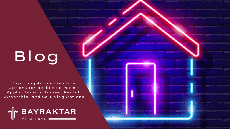 Accommodation Options for Turkey Residence Permits 2026