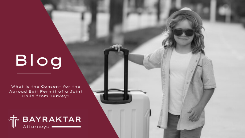 Consent for a Joint Child's Exit Permit from Turkey 2026