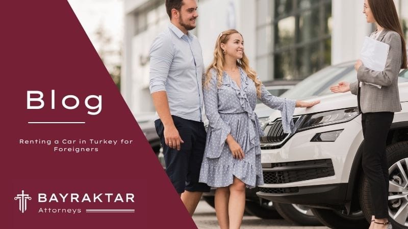 Renting a Car in Turkey for Foreigners 2026