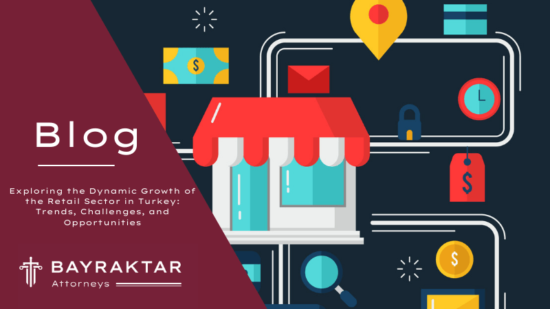 Growth of the Retail Sector in Turkey: Key Insights 2026
