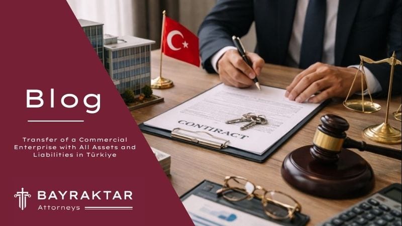 Transferring a Commercial Enterprise in Türkiye 2026