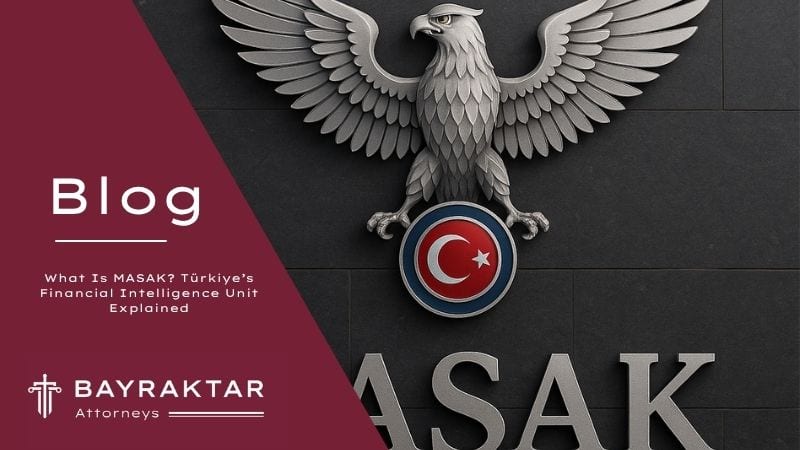 What Is MASAK? Türkiye’s Financial Intelligence Unit 2026