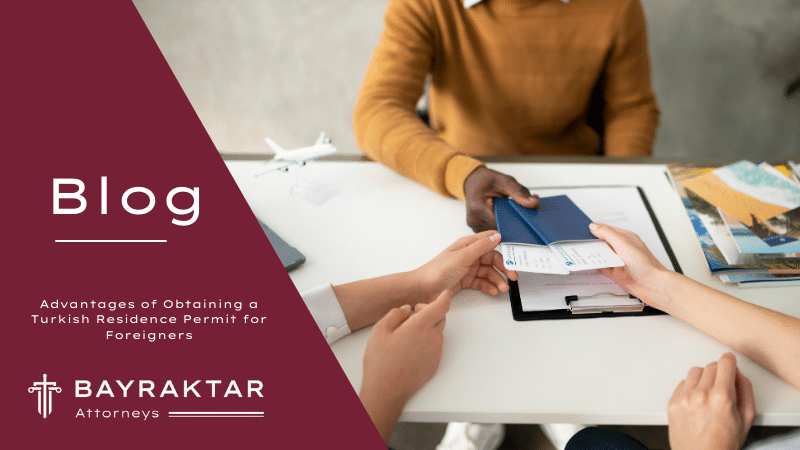 Advantages of a Turkish Residence Permit 2026