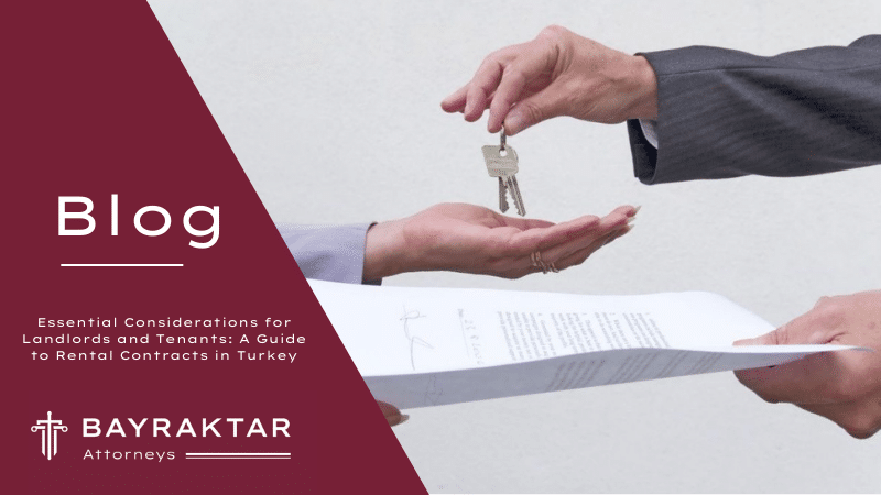 Rental Contracts in Turkey: Landlord & Tenant Guide 2026