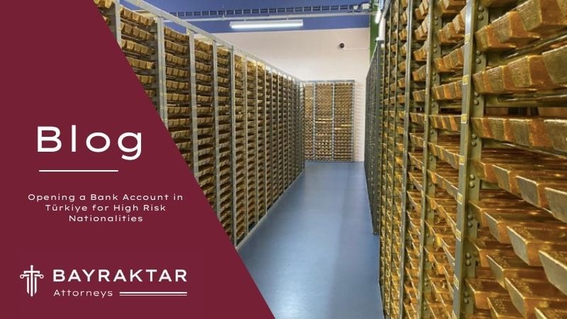 Bank Account in Türkiye for High-Risk Nationalities 2026