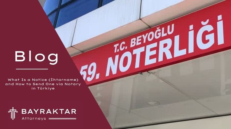 What Is an İhtarname (Notice) in Türkiye? 2026