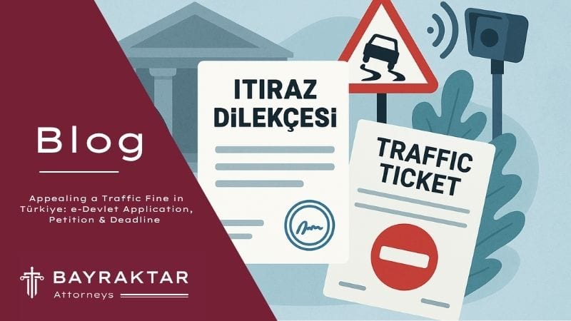 Appeal a Traffic Fine in Türkiye: e-Devlet & Petition 2026