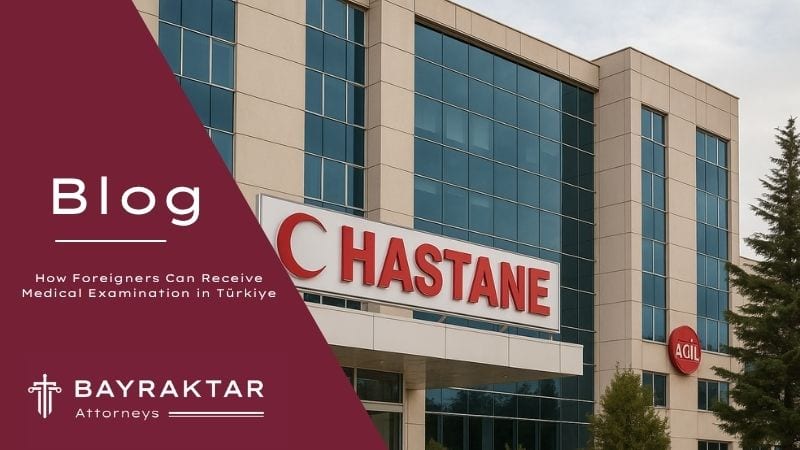 Healthcare for Foreigners in Türkiye: A Legal Guide 2026
