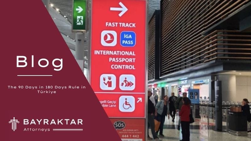 90 days in 180 days rule in Turkiye visa