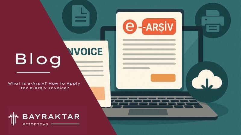 What is e-Arşiv? How to Apply for e-Arşiv Invoice? 2026