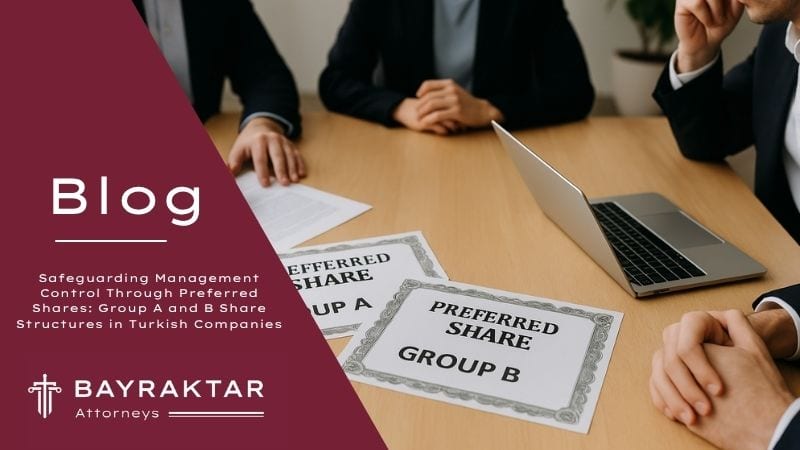 Preferred Shares & Control in Turkish Companies 2026