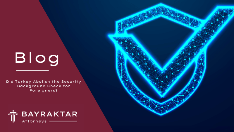 Turkey Security Background Check for Foreigners 2026