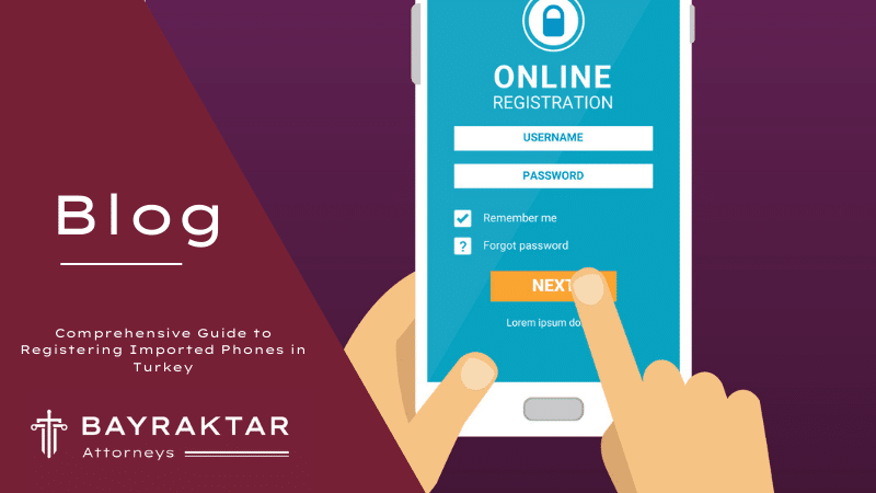 Registering Imported Phones in Turkey: A Guide 2026