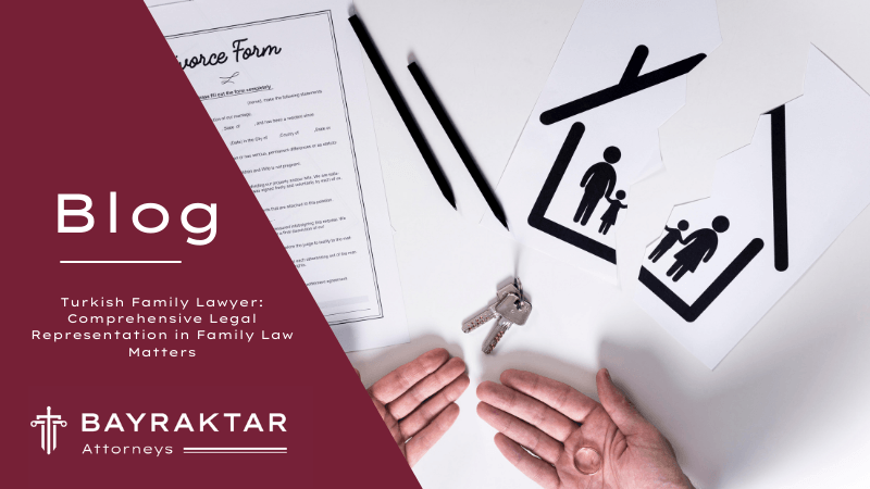 Turkish Family Lawyer