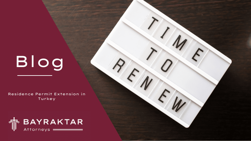 Residence Permit Extension in Turkey 2026
